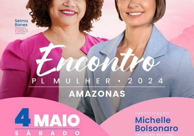 Michelle Bolsonaro estará em Manaus para o encontro do PL Mulher no Amazonas
