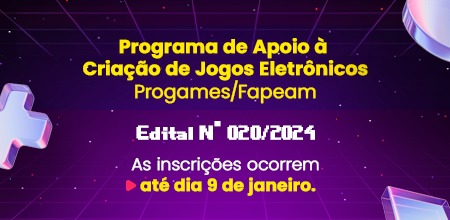 Fapeam recebe até dia 9 de janeiro inscrições para o Programa de Apoio à Criação de Jogos Eletrônicos