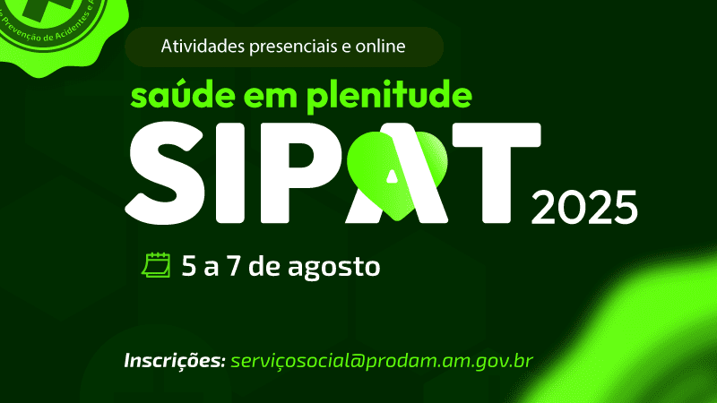 SIPAT 2025 da Prodam tem inscrições abertas e gratuitas para toda a comunidade