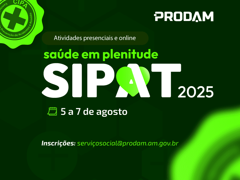 SIPAT 2025 da Prodam tem inscrições abertas e gratuitas para toda a comunidade