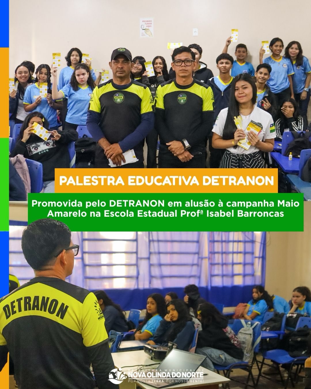 A Escola Estadual Prof. Isabel Barroncas recebeu a equipe do DETRANON para a realização de uma palestra educativa em alusão à campanha Maio Amarelo, direcionada a alguns alunos da instituição.